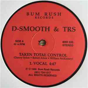D-Smooth  & TRS  - Taken Total Control