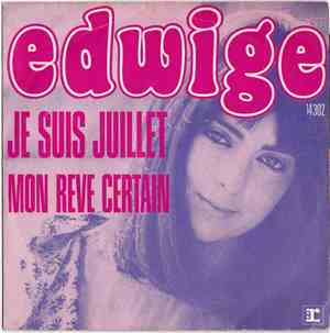 Edwige - Je Suis Juillet / Mon Rêve Certain