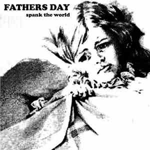 Fathers Day - Spank The World