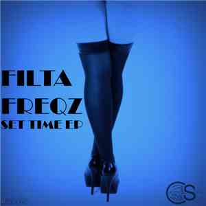 Filta Freqz - Set Time EP