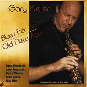 Gary Keller - Blues For An Old New Age