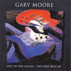 Gary Moore - Out In The Fields - The Very Best Of