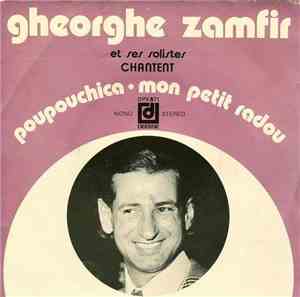 Gheorghe Zamfir Et Ses Solistes - Poupouchica • Mon Petit Radou
