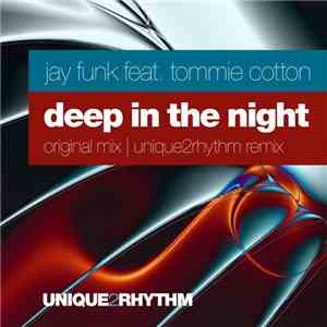 Jay Funk  Feat. Tommie Cotton - Deep In The Night