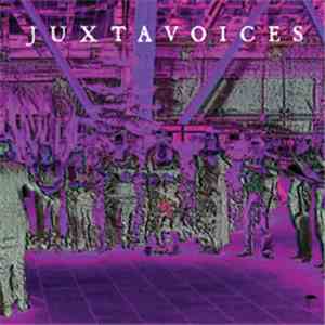 Juxtavoices - Juxtanother Antichoir From Sheffield