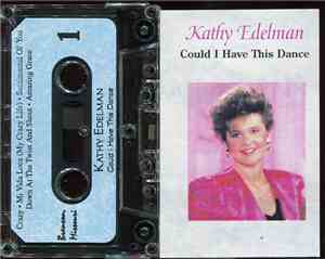 Kathy Edelman - Could I Have This Dance