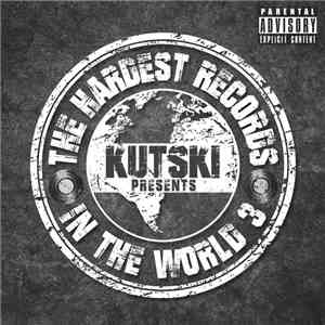 Kutski - The Hardest Records In The World 3
