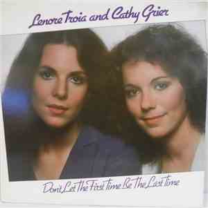Lenore Troia And Cathy Grier  - Don't Let The First Time Be The Last Time