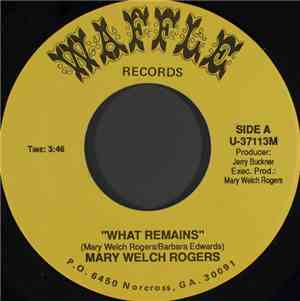 Mary Welch Rogers - What Remains