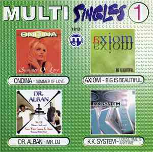 Ondina, Axiom , Dr. Alban, K.K. System - Multi Singles 1