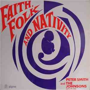 Peter Smith  And The Johnsons  - Faith, Folk And Nativity