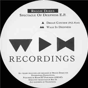 Reggie Dokes - Spectacle Of Deepness E.P.