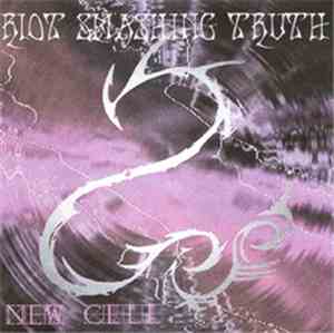 Riot Smashing Truth - New Cell