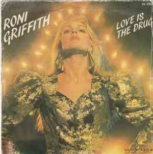 Roni Griffith - Love Is The Drug
