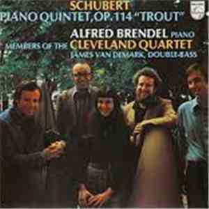 Schubert - Alfred Brendel, Members Of The Cleveland Quartet, James Van Dema ...