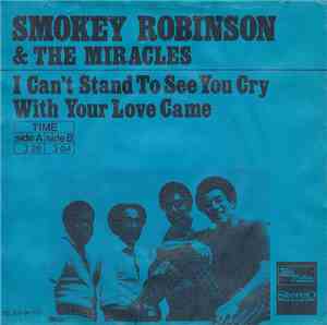 Smokey Robinson & The Miracles - I Can't Stand To See You Cry