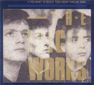 The Icicle Works - If You Want To Defeat Your Enemy Sing His Song