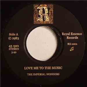 The Imperial Wonders - Love Me To The Music