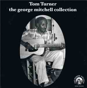 Tom Turner  - The George Mitchell Collection