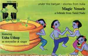 Usha Uthup - Magic Vessels (A Folktale From Tamil Nadu)