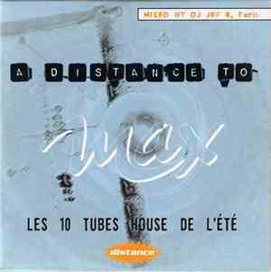 Various - A Distance To Max Mixed By DJ Jef K, Paris