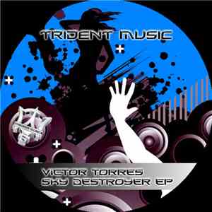 Victor Torres - Sky Destroyer EP