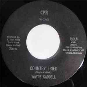 Wayne Caddell - Country Fried / Pink Cadillac