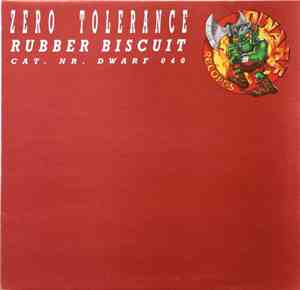 Zero Tolerance  - Rubber Biscuit