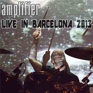 Amplifier  - Live In Barcelona 10/05/2013