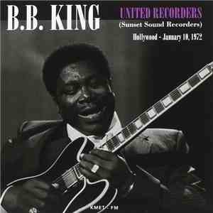 B.B. King - United Western Recorders Hollywood LA, October 1, 1972