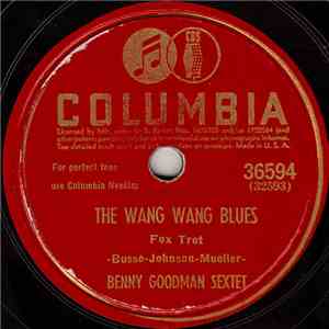Benny Goodman Sextet - The Wang Wang Blues / The Way You Look Tonight