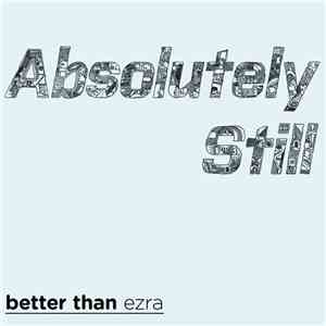 Better Than Ezra - Absolutely Still