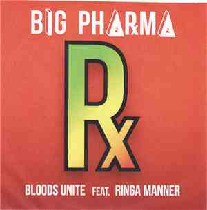 Big Pharma feat. Ringa Manner - Bloods Unite