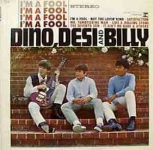 Dino, Desi And Billy - I'm A Fool