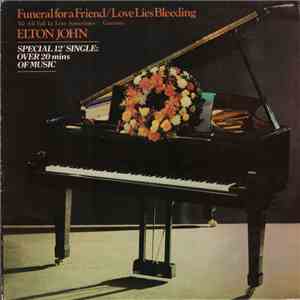 Elton John - Funeral For A Friend / Love Lies Bleeding