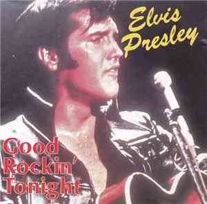 Elvis Presley - Good Rockin' Tonight