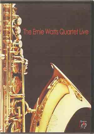 Ernie Watts Quartet - The Ernie Watts Quartet Live