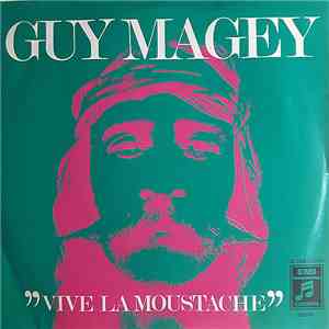 Guy Magey - Vive La Moustache