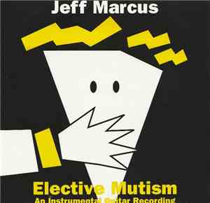 Jeff Marcus - Elective Mutism