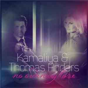 Kamaliya & Thomas Anders - No Ordinary Love