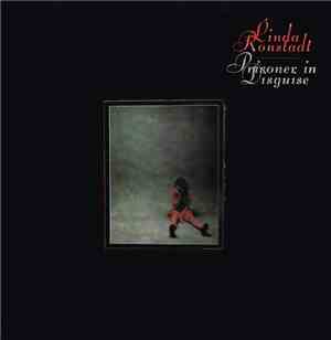 Linda Ronstadt - Prisoner In Disguise