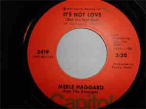 Merle Haggard And The Strangers - It's Not Love (But It's Not Bad) / My Wom ...