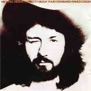 Michael Nesmith - Pretty Much Your Standard Ranch Stash