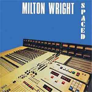 Milton Wright - Spaced