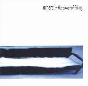 Mineral - The Power Of Failing