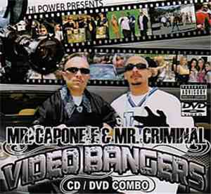 Mr. Capone-E & Mr. Criminal - Videos & Bangers