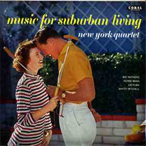 New York Quartet - Music For Suburban Living