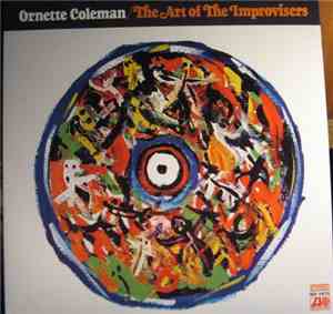 Ornette Coleman - The Art Of The Improvisers