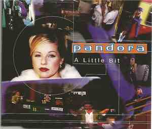 Pandora - A Little Bit