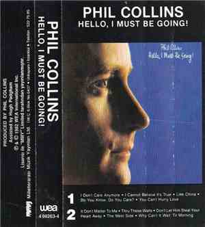 Phil Collins - Hello, I Must Be Going!